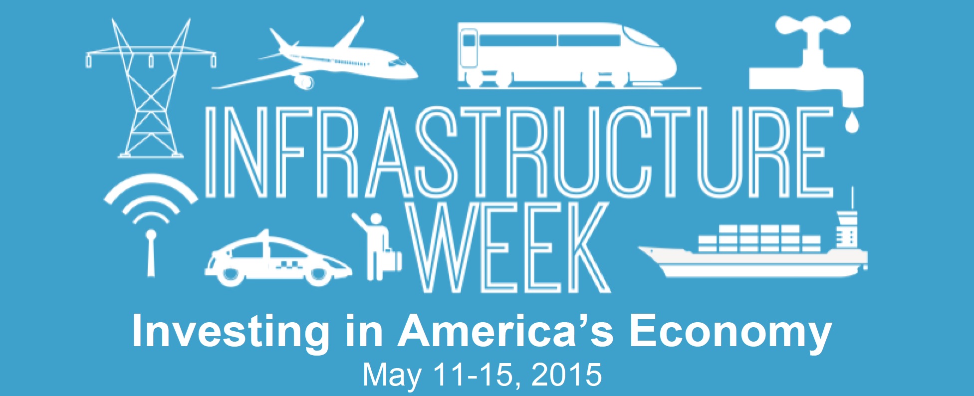 Infrastructure Week 2015: May 11 -15