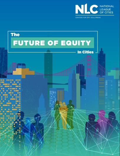 The Future of Equity in Cities - NLC